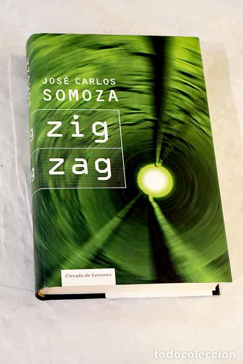 Libros: Zigzag: Somoza, Jos&eacute; Carlos.- Somoza, Jos&eacute; Carlos