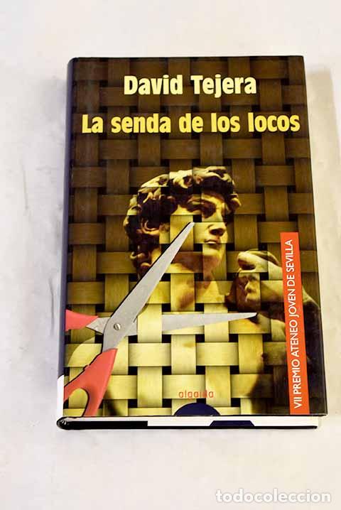 Libros: La senda de los locos.- Tejera, David