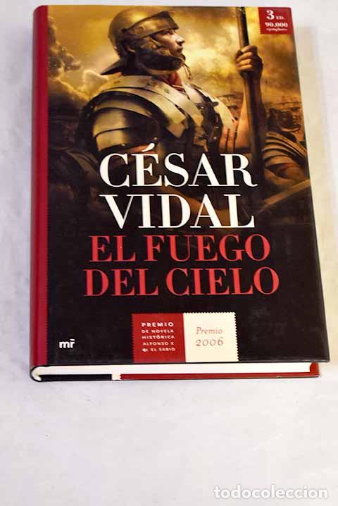Libros: El fuego del cielo: Vidal, C&eacute;sar.- Vidal, C&eacute;sar