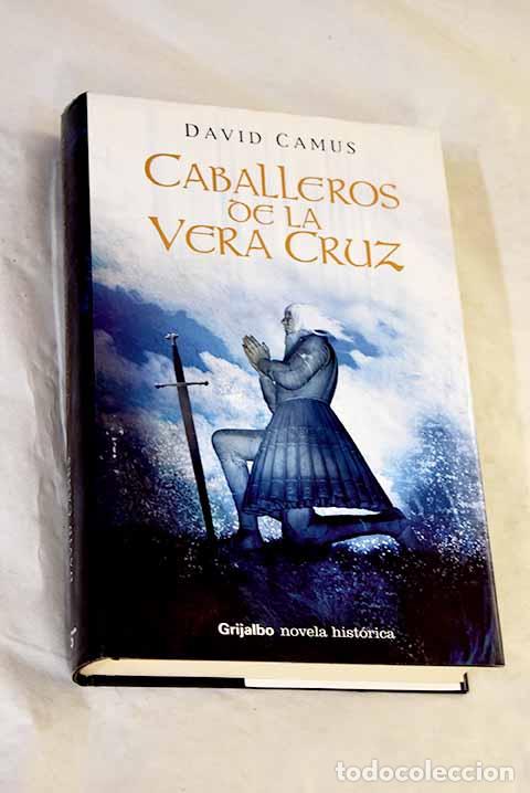B&uuml;cher: Caballeros de la Vera Cruz.- Camus, David