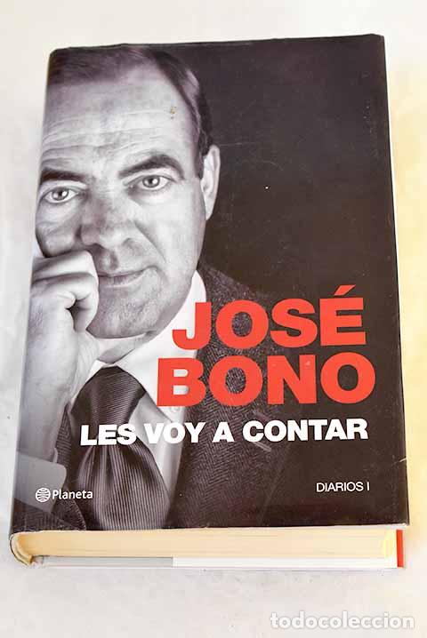 B&uuml;cher: Les voy a contar: diarios I.- Bono, Jos&eacute;