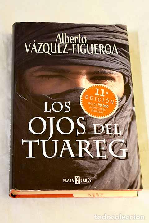 Libros: Los ojos del Tuareg: V&aacute;zquez-Figueroa, Alberto.- V&aacute;zquez-Figueroa, Alberto