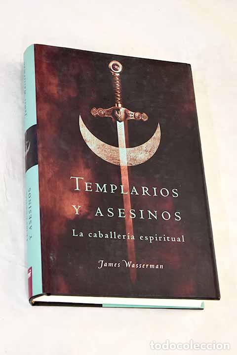 Libros: Templarios y asesinos.- Wasserman, James