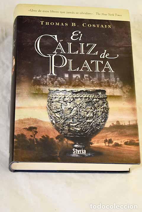 Libros: El c&aacute;liz de plata: Costain, Thomas B..- Costain, Thomas B.