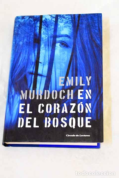 Libros: En el coraz&oacute;n del bosque.- Murdoch, Emily