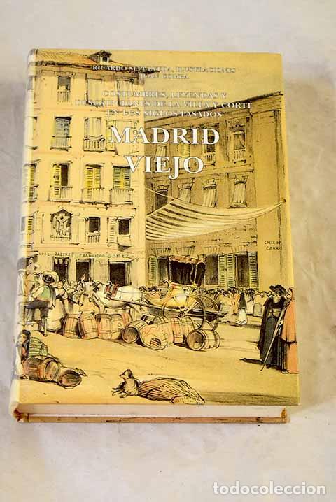 B&uuml;cher: Madrid viejo: cr&oacute;nicas, avisos, costumbres.- Sep&uacute;lveda, Ricardo