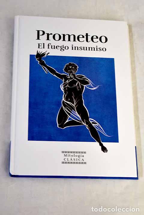 B&uuml;cher: Prometeo, el fuego insumiso.- Olivos, H&eacute;ctor