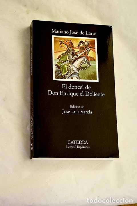 Libri di seconda mano: El doncel de don Enrique el Doliente.- Larra, Mariano Jos&eacute; de