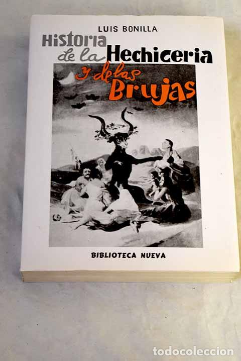 Libri di seconda mano: Historia de la hechicer&iacute;a y de las brujas.- Bonilla, Luis