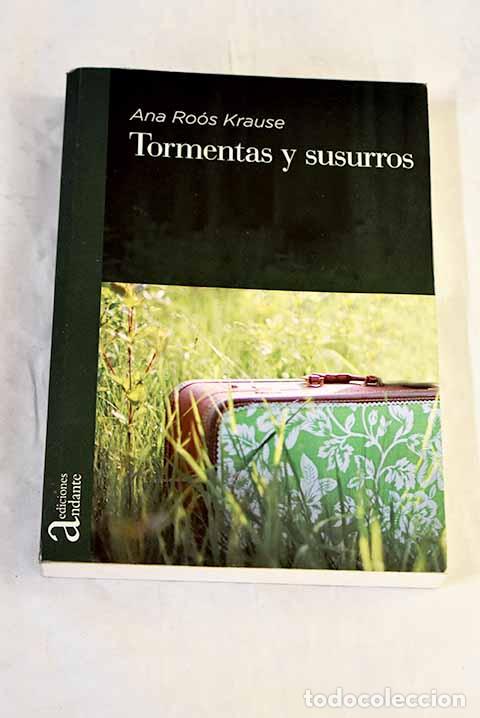 Libri di seconda mano: Tormentas y susurros.- Krause, Ana Roos