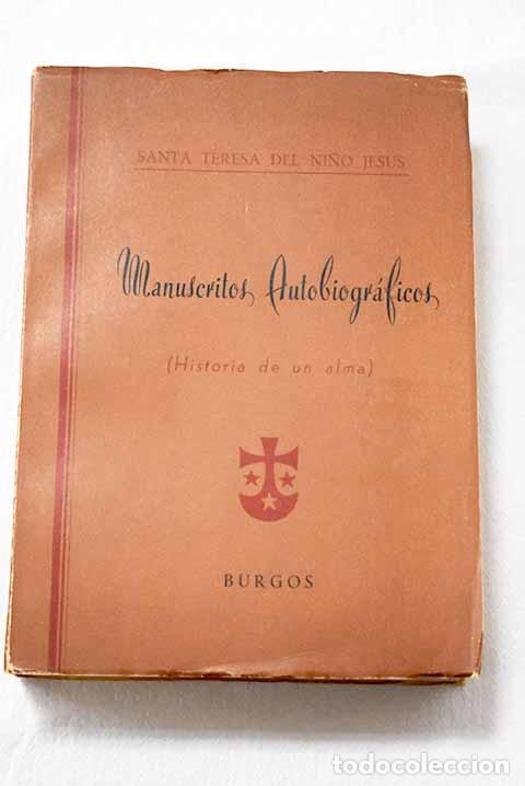 Libri di seconda mano: Historia de un alma: manuscritos autobiogr&aacute;ficos.- Teresa del Ni&ntilde;o Jes&uacute;s
