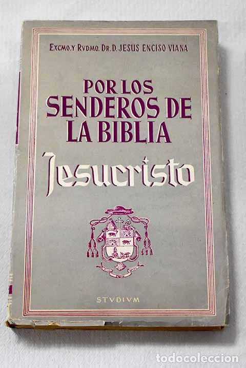 Libros: Por los senderos de la biblia Vol II : Jesucristo.- Viana Enciso, Jes&uacute;s