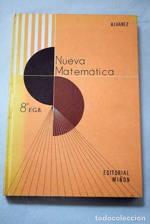 Libros: Nueva Matem&aacute;tica 8. Nivel E. G. B.- &Aacute;lvarez P&eacute;rez, Antonio