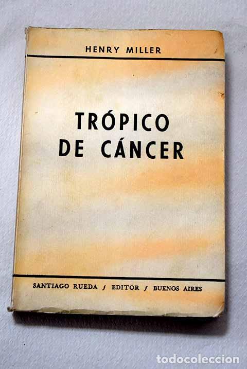 Libros: Tr&oacute;pico de C&aacute;ncer: Miller, Henry.- Miller, Henry