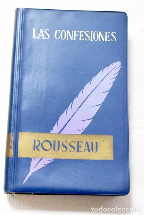 Libros: Las confesiones: Rousseau, Jean-Jacques.- Rousseau, Jean-Jacques