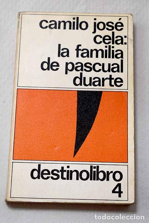 Libros: La familia de Pascual Duarte.- Cela, Camilo Jos&eacute;