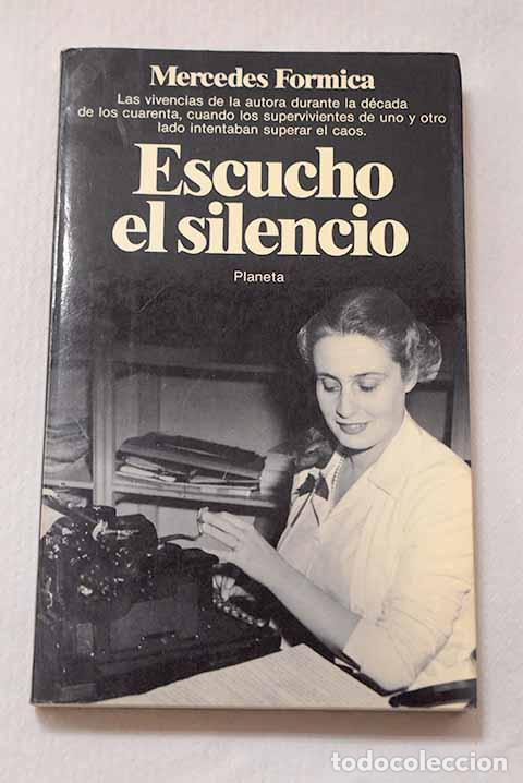 Libros: Escucho el silencio: peque&ntilde;a historia de ayer II.- Formica, Mercedes