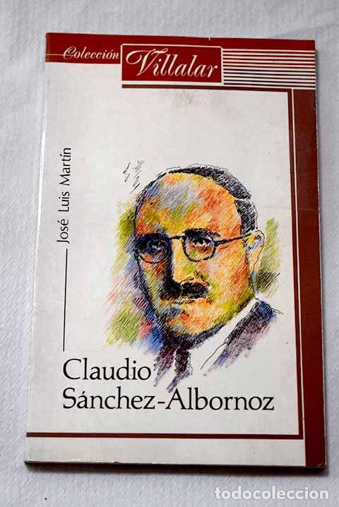 Libros: Claudio S&aacute;nchez-Albornoz.- Mart&iacute;n, Jos&eacute; Luis