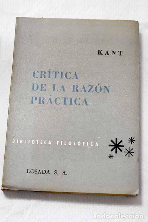 Libros: Cr&iacute;tica de la raz&oacute;n pr&aacute;ctica.- Kant, Immanuel