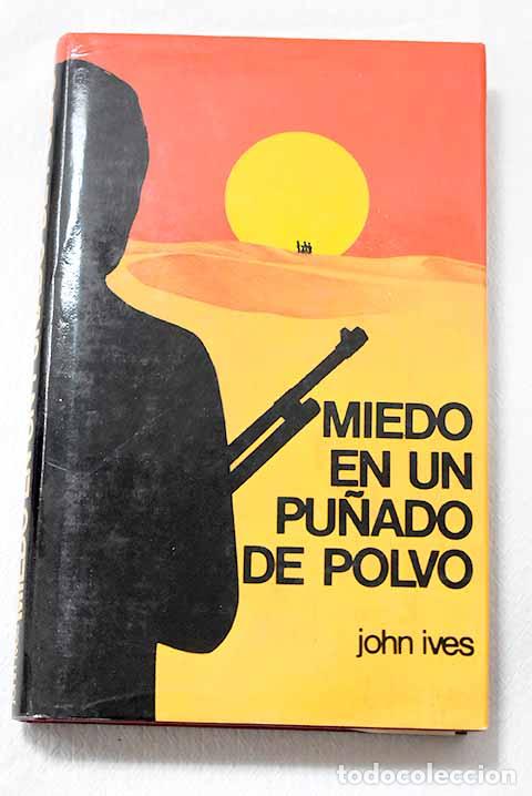 Libros: Miedo en un pu&ntilde;ado de polvo.- Ives, John