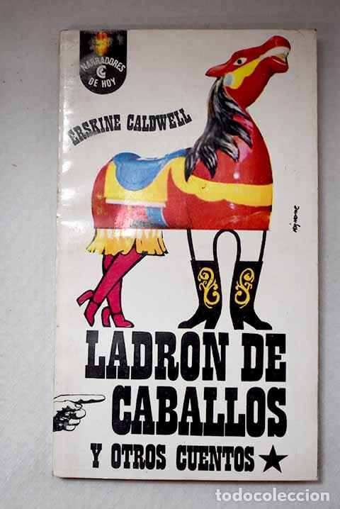 books: Ladr&oacute;n de caballos y otros cuentos.- Caldwell, Erskine