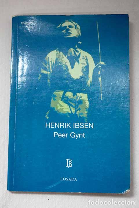 books: Peer Gynt: Ibsen, Henrik.- Ibsen, Henrik
