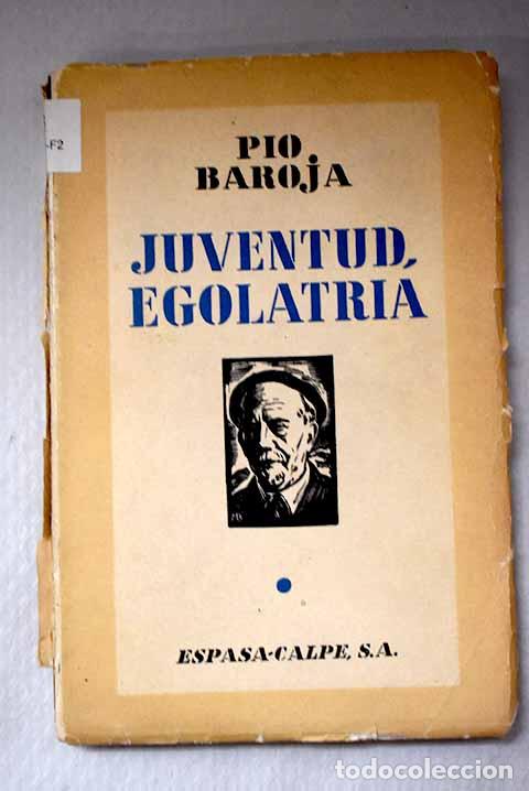 Livros em segunda m&atilde;o: Juventud, Egolatria: Baroja, P&iacute;o.- Baroja, P&iacute;o