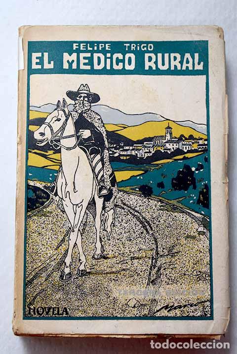Livros em segunda m&atilde;o: El m&eacute;dico rural: Trigo, Felipe.- Trigo, Felipe