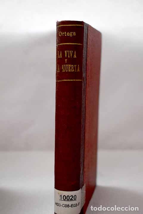 Libros: La viva y la muerta: Ortega Munilla, Jos&eacute;.- Ortega Munilla, Jos&eacute;