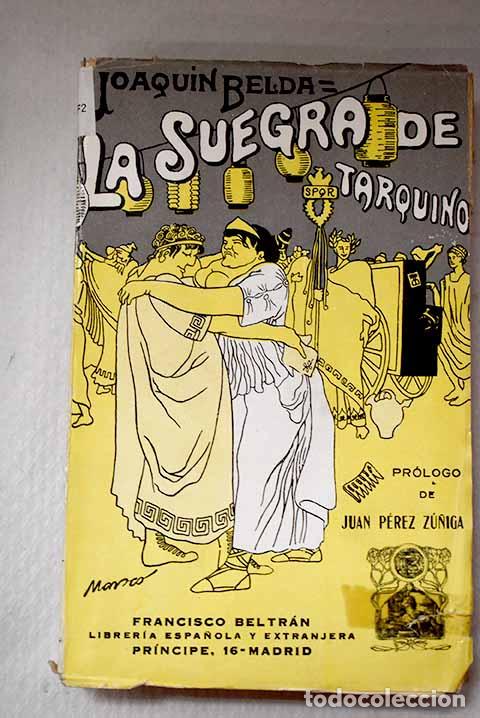 Libros: La suegra de Tarquino: novela de malas costumbres romanas.- Belda, Joaqu&iacute;n