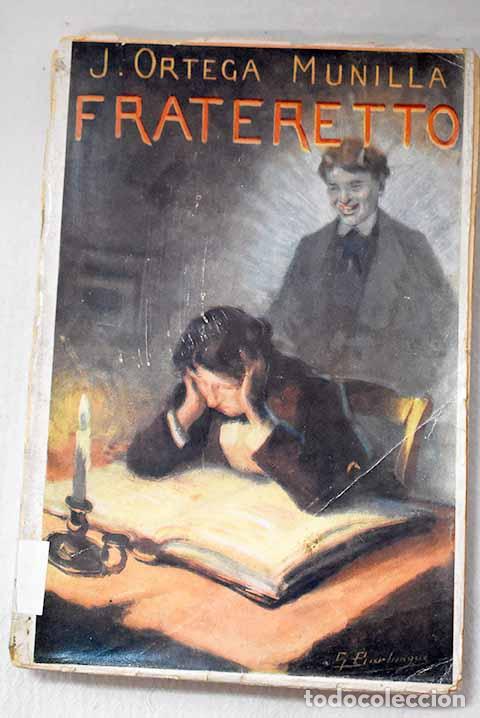 Libros: Frateretto: cuento de oro y amores.- Ortega Munilla, Jos&eacute;