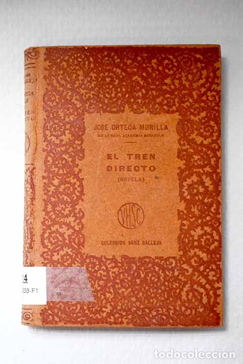 B&uuml;cher: El tren directo: Ortega Munilla, Jos&eacute;.- Ortega Munilla, Jos&eacute;