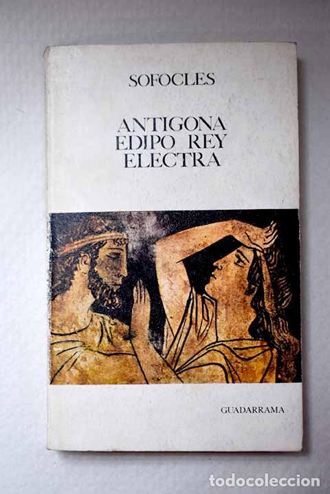Libros: Ant&iacute;gona: Edipo rey ; Electra.- S&oacute;focles