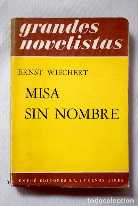Libros: Misa sin nombre: Wiechert, Ernst.- Wiechert, Ernst