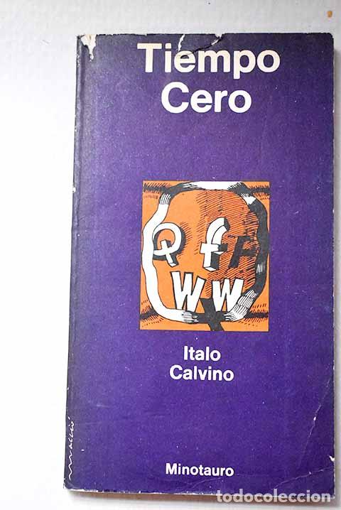 Libros: Tiempo cero: Calvino, Italo.- Calvino, Italo