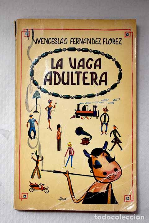 Libros: La vaca ad&uacute;ltera: [Nuevo descubrimiento del Mediterr&aacute;neo].- Fern&aacute;ndez Fl&oacute;rez, Wenceslao