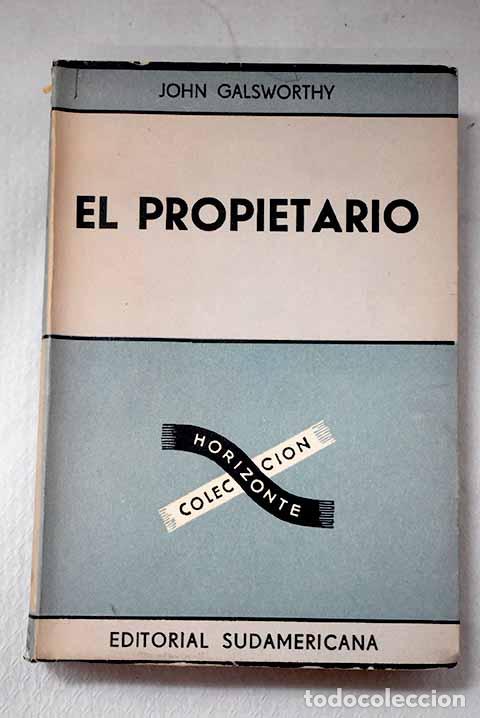 Libros: El propietario ; seguida de El verano oto&ntilde;al de un Forsyte.- Galsworthy, John