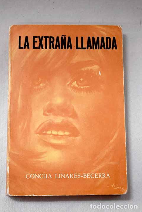 Libros: La extra&ntilde;a llamada: Linares Becerra, Concha.- Linares Becerra, Concha