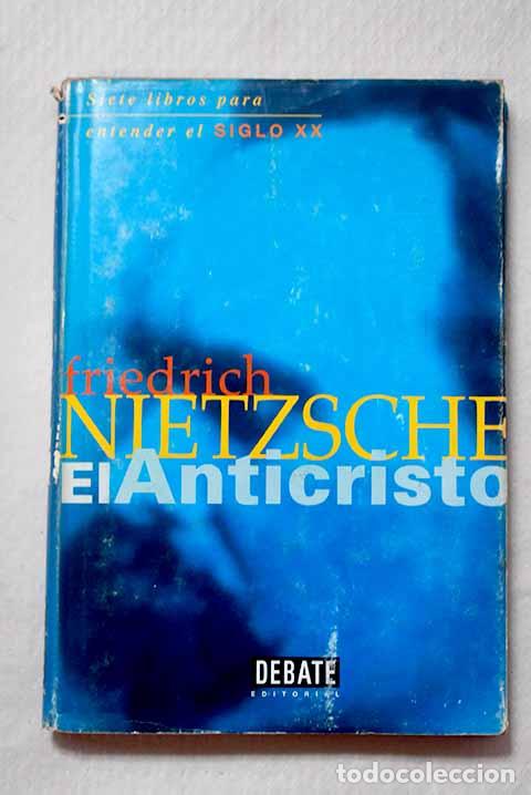 books: El anticristo: maldici&oacute;n sobre el cristianismo.- Nietzsche, Friedrich