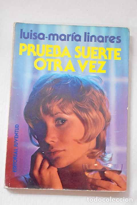 Libri di seconda mano: Prueba suerte otra vez: Absolutamente libre ; El s&eacute;ptimo cielo.- Linares, Luisa-Mar&iacute;a