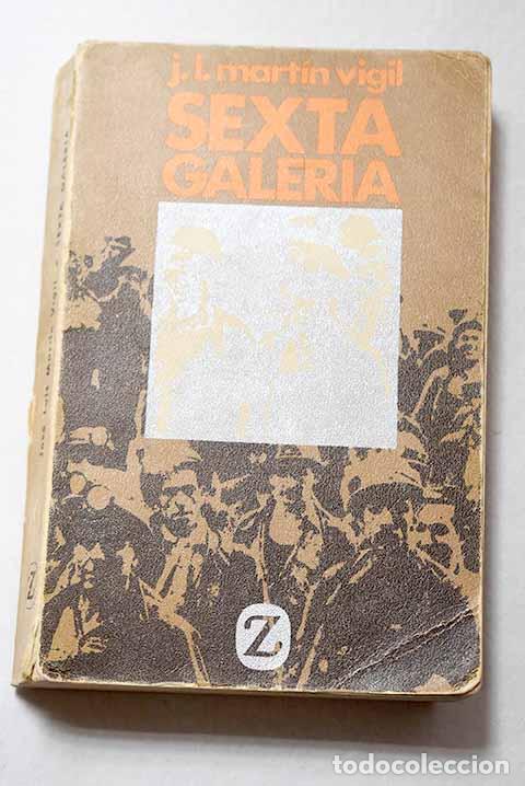 Libri di seconda mano: Sexta galer&iacute;a: Mart&iacute;n Vigil, Jos&eacute; Luis.- Mart&iacute;n Vigil, Jos&eacute; Luis