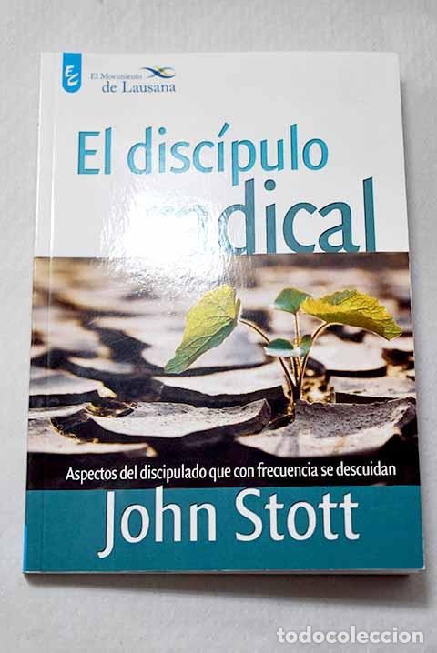 Libri di seconda mano: El disc&iacute;pulo radical.- Stott, John