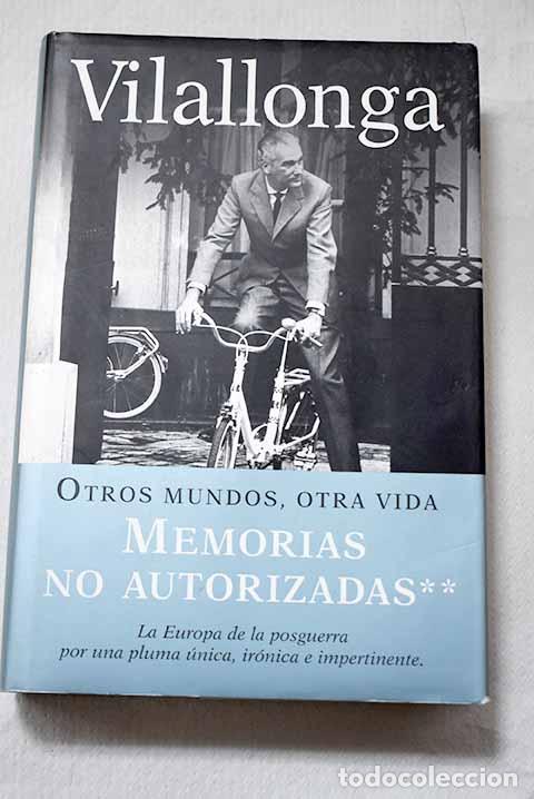 Libri di seconda mano: Otros mundos, otra vida.- Vilallonga, Jos&eacute; Luis de