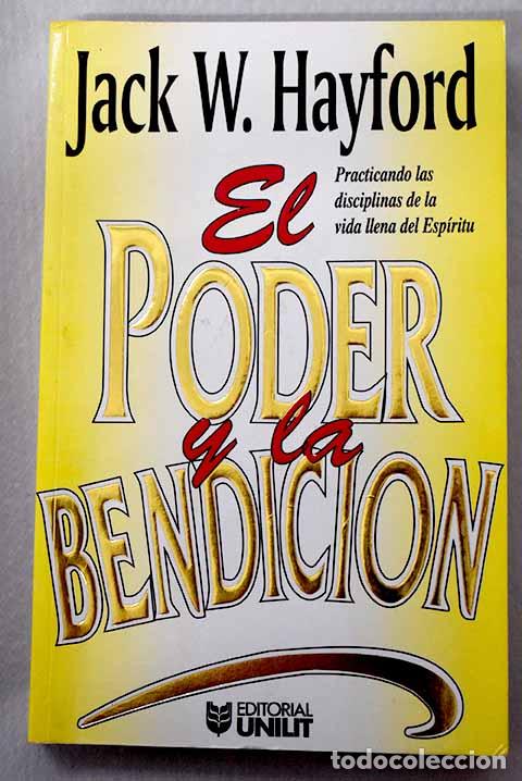 Libros: El poder y la bendicion.- Hayford, Jack W.