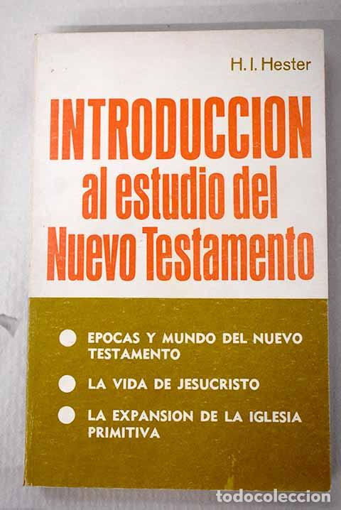 Libros: Introduccion al nuevo testamento.- Hester, H. I.