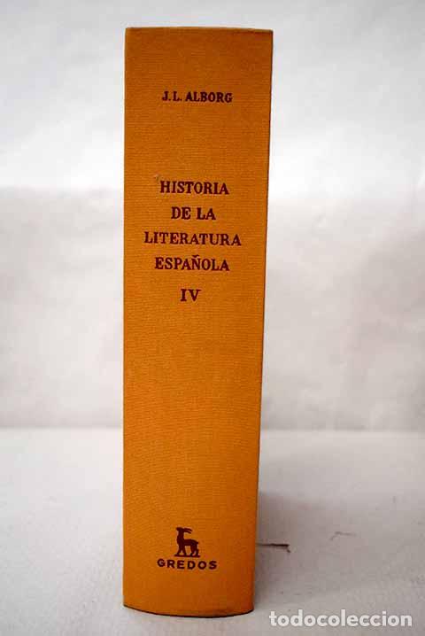 Libros: Historia de la literatura espa&ntilde;ola, Tomo IV.- Alborg, Juan Luis