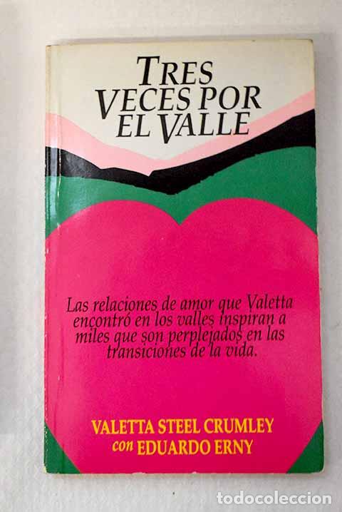Libros: Tres veces por el valle.- Crumley Steel, Valetta