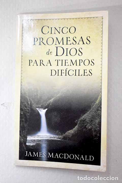 Libri di seconda mano: Cinco promesas de Dios para tiempos dificiles.- Macdonald, James