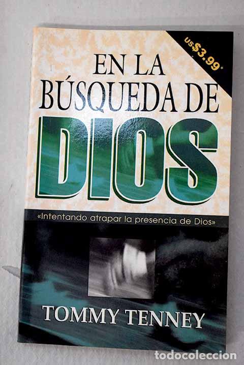 Libri di seconda mano: En la b&uacute;squeda de Dios.- Tenney, Tommy