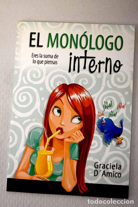 Libri di seconda mano: El mon&oacute;logo interno: eres la suma de lo que piensas.- D Amico, Graciela